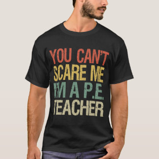 Camiseta No me puedes asustar Soy un profesor de educación