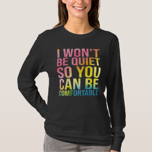 Camiseta No Me Quedaré Callado Para Que Estés Cómodo