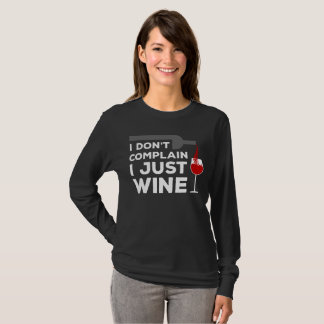 Camiseta No me quejo, yo apenas Wine las mujeres de la