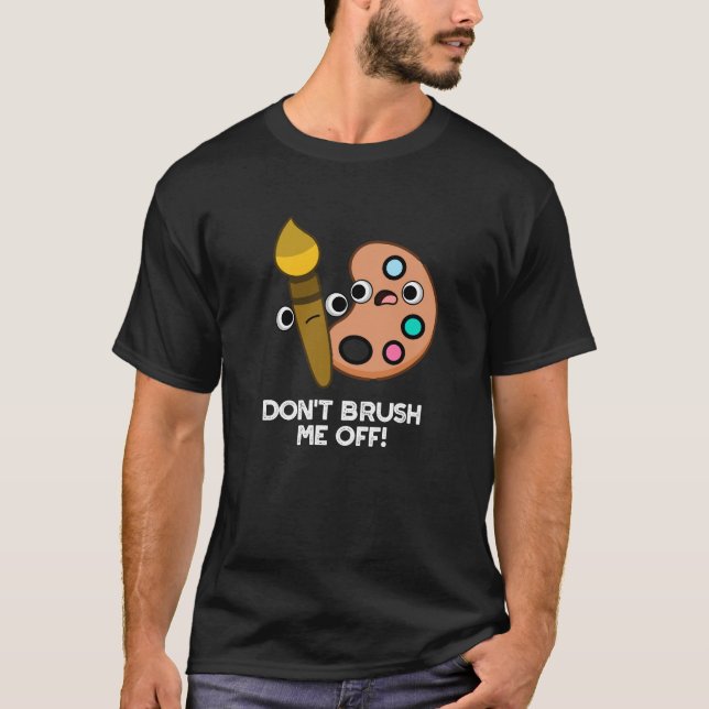 Camiseta No me quites de encima el divertido Art Pun Dark B (Anverso)