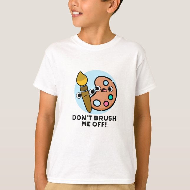 Camiseta No me quites de encima un divertido bollo de arte (Anverso)