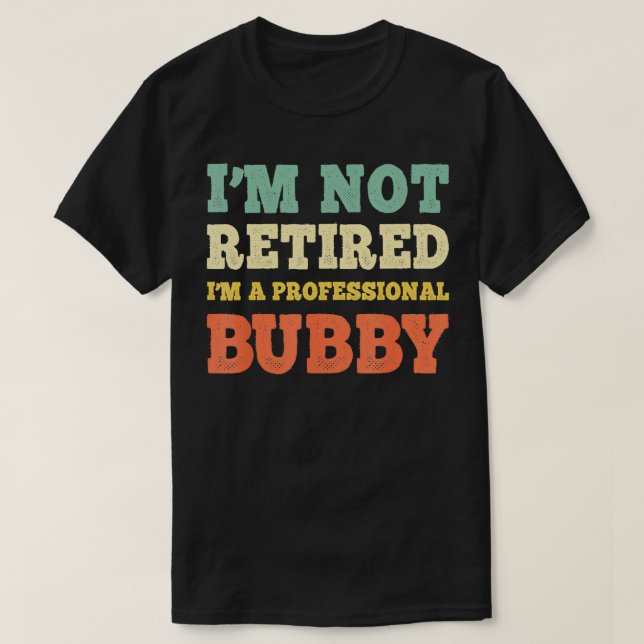 Camiseta No Me Retiro Profesional Bubby Retirement Vinta (Diseño del anverso)