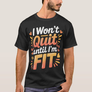 Camiseta No me Rindo Hasta Estar en Forma Entrenamiento Eje