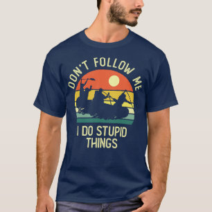 Camiseta No me sigan hago estupideces río Rafting Vi