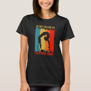 Camiseta No me sigan la Chica de gimnastas de gimnasia dive