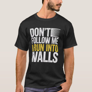 Camiseta No me sigas Corro en las paredes