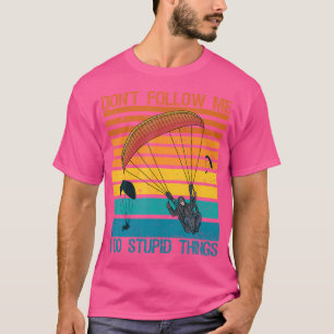 Camiseta No Me Sigas Hago Cosas Estúpidas Buceando En Cielo