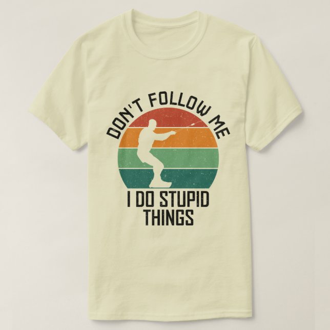 Camiseta No me sigas hago cosas estúpidas despierto (Diseño del anverso)