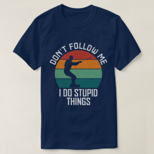 Camiseta No me sigas hago cosas estúpidas despierto