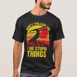 Camiseta No me sigas hago cosas estúpidas esquiar Snowboard