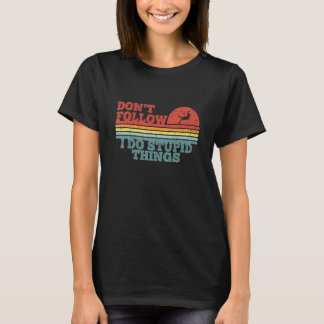 Camiseta No me sigas hago cosas estúpidas retro