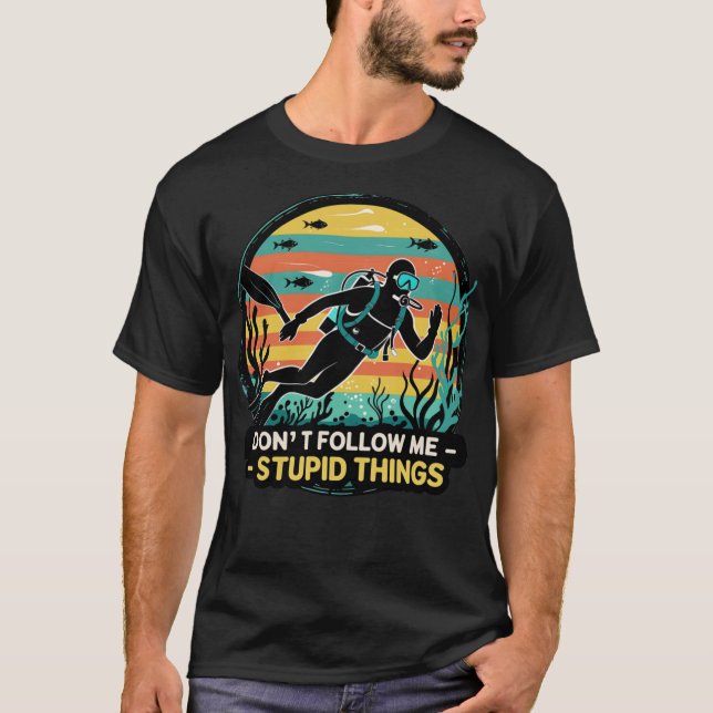 Camiseta No me sigas. Hago estupideces. (Anverso)
