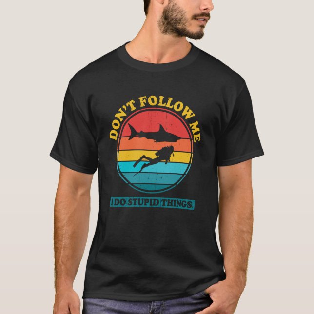 Camiseta No me sigas. Hago estupideces. (Anverso)