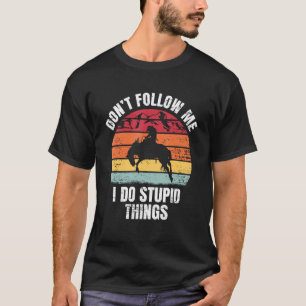 Camiseta No Me Sigas Hago Jinete de Bronco de Rancho Vaquer