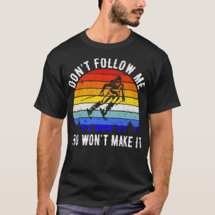 Camiseta No me sigas, no lo harás en esquí III