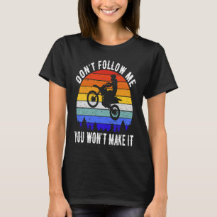 Camiseta No me sigas, no lo harás en moto de ciclismo