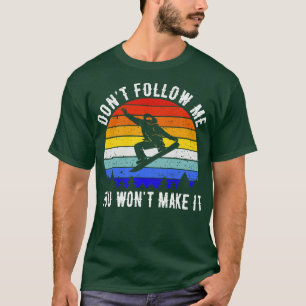 Camiseta No me sigas, no lo harás en snowboard III