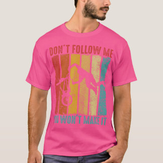 Camiseta No Me Sigas No Lo Harás Gracioso Bmx Bike B