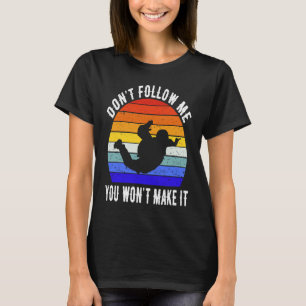 Camiseta No Me Sigas No Lo Harás Paracaidismo Paracaidismo