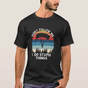 Camiseta No Me Sigas Parapente Retro Vintage Paragliding 