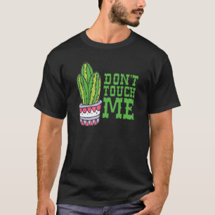 Camiseta No Me Toquen Mujeres Hombres Cactus Planta Bonita 