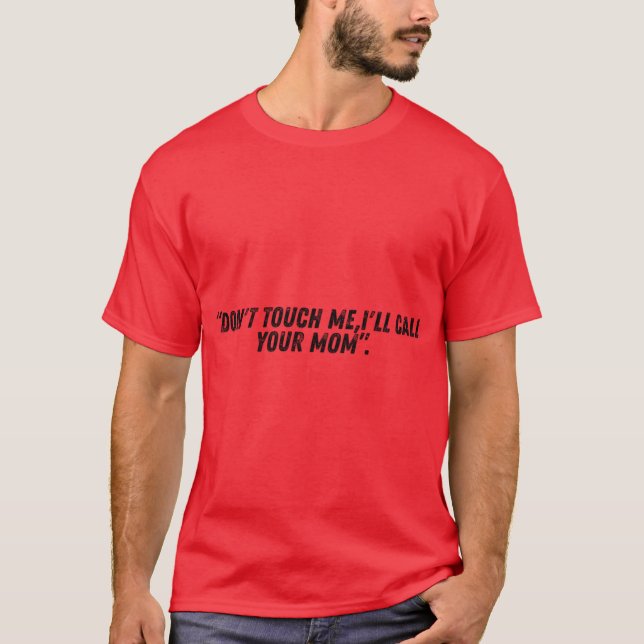 Camiseta NO ME TOQUES amigo (Anverso)