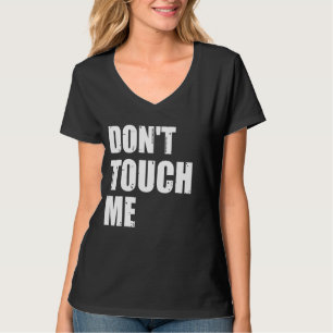 Camiseta No me toques Rótulo introvertido antisocial