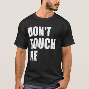 Camiseta No me toques Rótulo introvertido antisocial