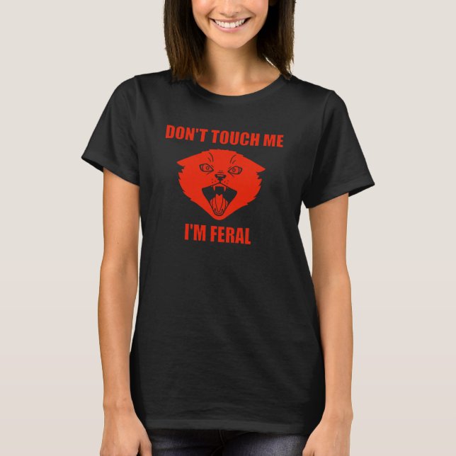 Camiseta No me toques soy Feral (Anverso)