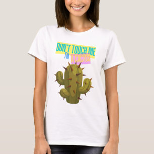 Camiseta No Me Toques, Soy Un Cactus