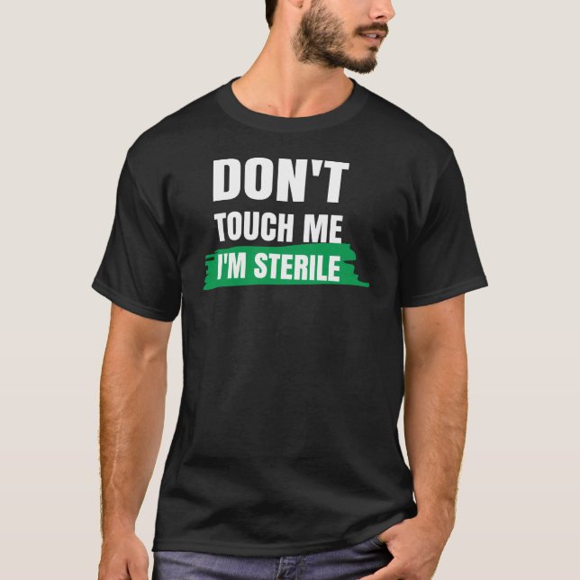 Camiseta No me toques, soy una técnica quirúrgica estéril y (Anverso)