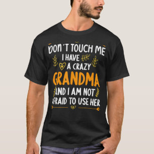 Camiseta No me toques Tengo un abuelo Loco