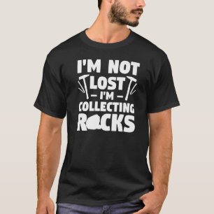 Camiseta No me voy a perder estoy recolectando Rocks Fossil