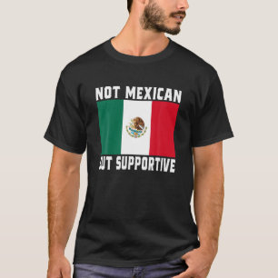 Camiseta No mexicano sino cómico apoyo Bandera de México T