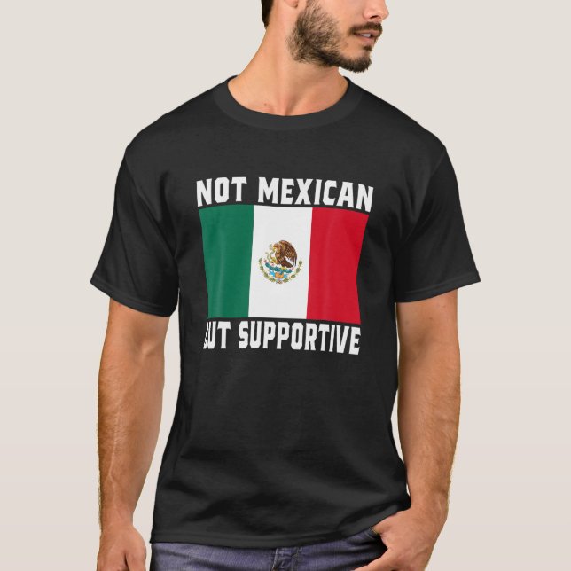 Camiseta No mexicano sino cómico apoyo Bandera de México T  (Anverso)
