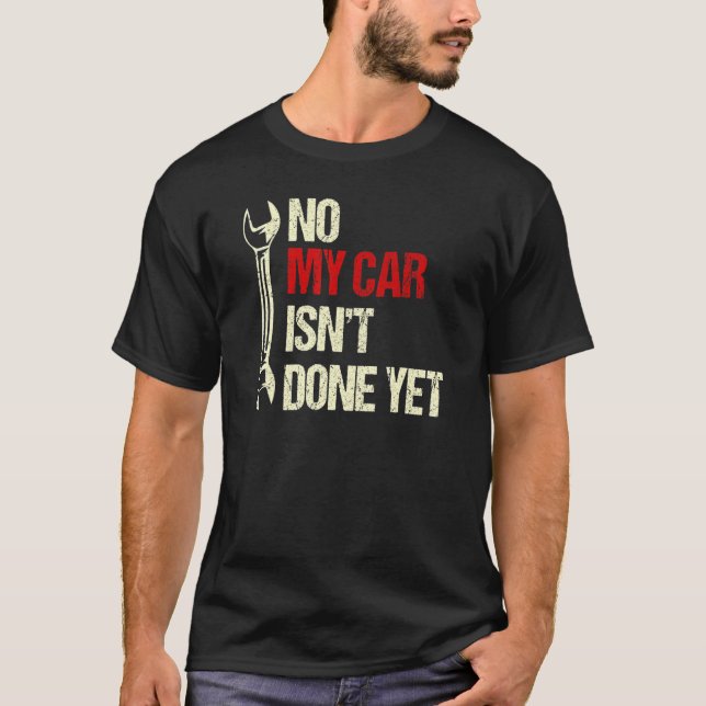 Camiseta No Mi Auto No Está Hecho Aún Herramientas Hob De G (Anverso)