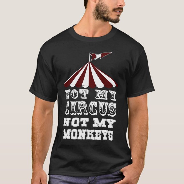 Camiseta No mi circo no mis monos, NO MI PROBLEMA (Anverso)