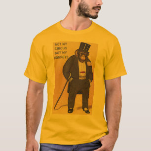 Camiseta no mi circo no mis monos, NO MI PROBLEMA