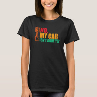 Camiseta No Mi Coche No Está Listo Todavía Herramientas Mec