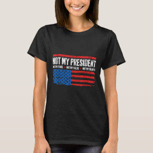 Camiseta No Mi Presidente, No Mi Voz, No Mis Creencias Usa