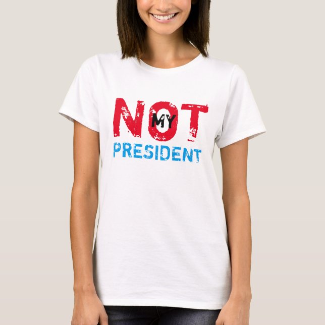 Camiseta No mi presidente Trump Protest (Anverso)
