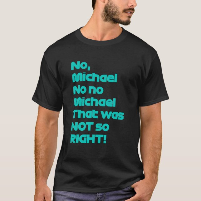 Camiseta No Michael That was not so right  Formula Fan (Anverso)