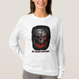 Camiseta No mires debajo de la cama esta noche