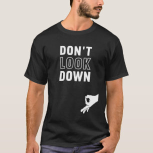 Camiseta No mires hacia abajo el divertido juego del Círcul