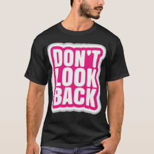 Camiseta No mires hacia atrás