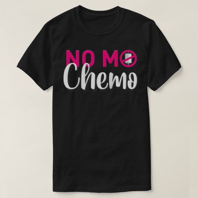 Camiseta No Mo Chemo Last Day Of Chemotherapy Cancer Awaren (Diseño del anverso)