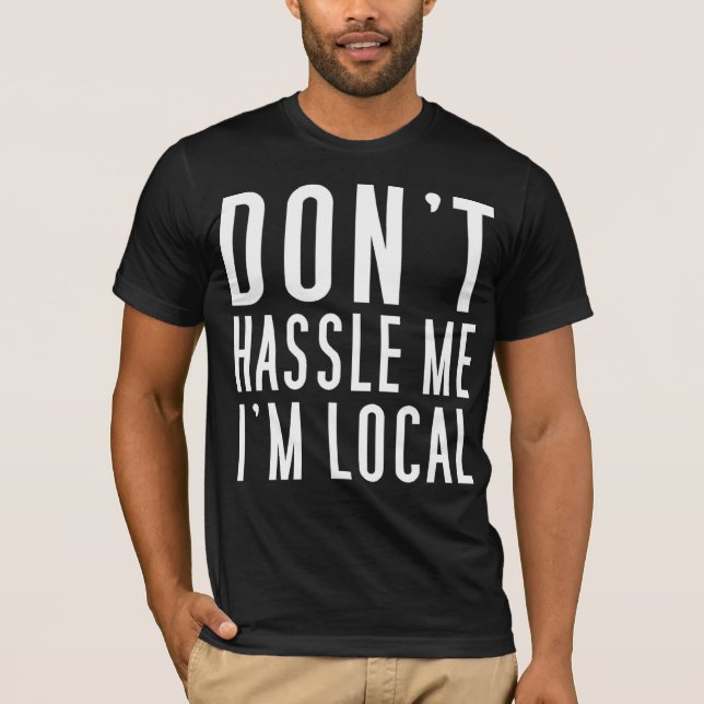 Camiseta No molesta que soy local (Anverso)