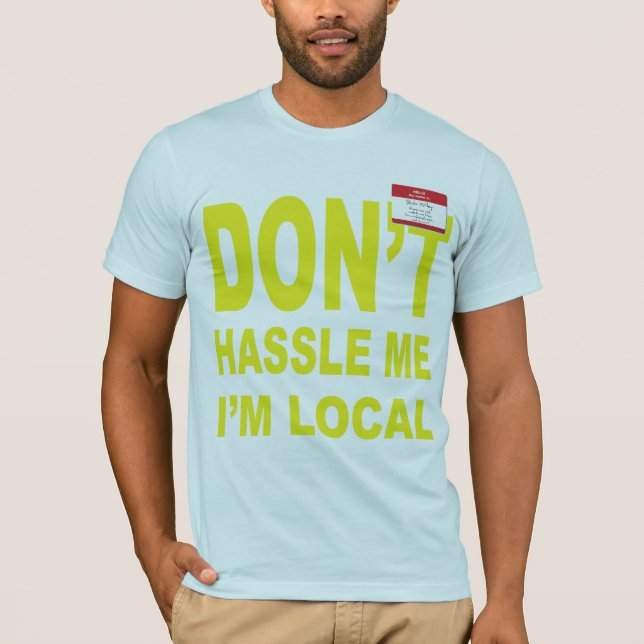 Camiseta No molesta que soy local (Anverso)