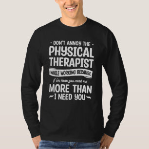 Camiseta No Molestar Al Terapeuta Físico Mientras Trabaja T