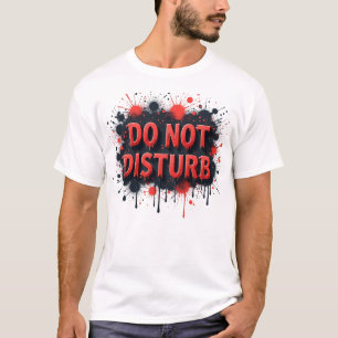 Camiseta No molestar - Distorsión social divertida